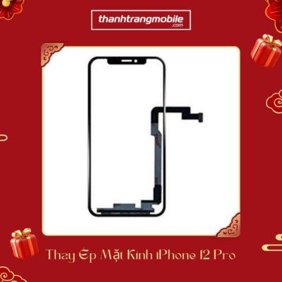 Thay Ép Mặt Kính iPhone 12 Pro