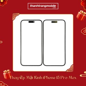 Thay ép mặt kính iPhone 15 Pro Max