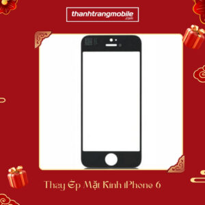 Thay ép mặt Kính iPhone 6