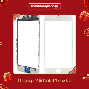 Thay ép mặt kính iPhone 6S