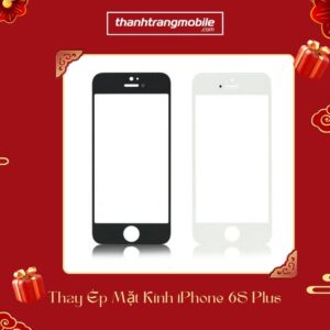 Thay ép mặt kính iPhone 6s Plus