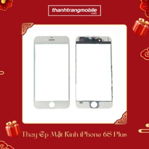 Thay ép mặt kính iPhone 6s Plus