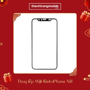 Thay ép mặt kính iPhone XR