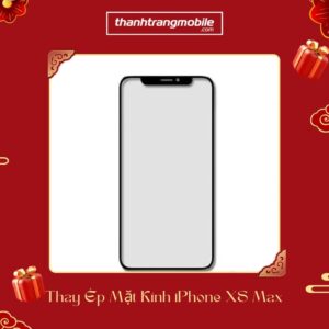 Thay ép mặt kính iPhone Xs Max