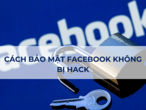 [2024] Cách Bảo Mật Facebook Không Bị Rip – Hướng Dẫn Bảo Mật Hai Lớp Tài Khoản Đơn Giản