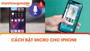 Cách bật micro trong ứng dụng iPhone cực kỳ đơn giản 2023