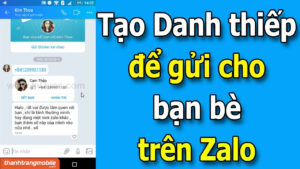 [Video] Cách gửi danh thiếp Zalo, chia sẻ danh bạ Zalo Cho Đơn Giản Nhất 2023