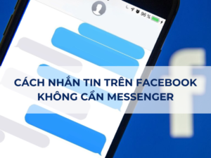 Cách Nhắn Tin Trên Facebook Không Cần Messenger Đơn Giản, Tiết Kiệm Dung Lượng