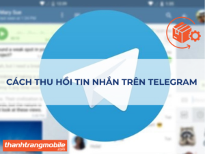 Cách Thu Hồi Tin Nhắn Trên Telegram Cực Đơn Giản