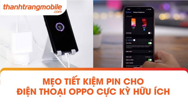 Mẹo tiết kiệm pin cho điện thoại Oppo cực kỳ hữu ích