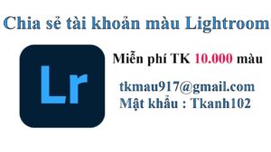 [2024] Chia sẻ +43 tài khoản Lightroom ✅ full màu free miễn phí 2024